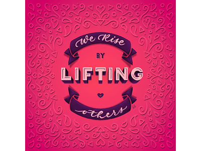 We rise by lifting others! 3d letters brush lettering calligraphy doodles hand lettering ipad lettering ipad pro art lettering pink procreate procreate brushes procreate lettering symmetry type typography valentine