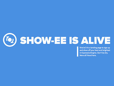 Show-EE is Alive  |  Kind of.