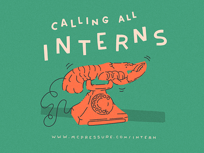 Calling All Interns dali illustration intern internship internships lobster lobster phone mcpressure open call phone