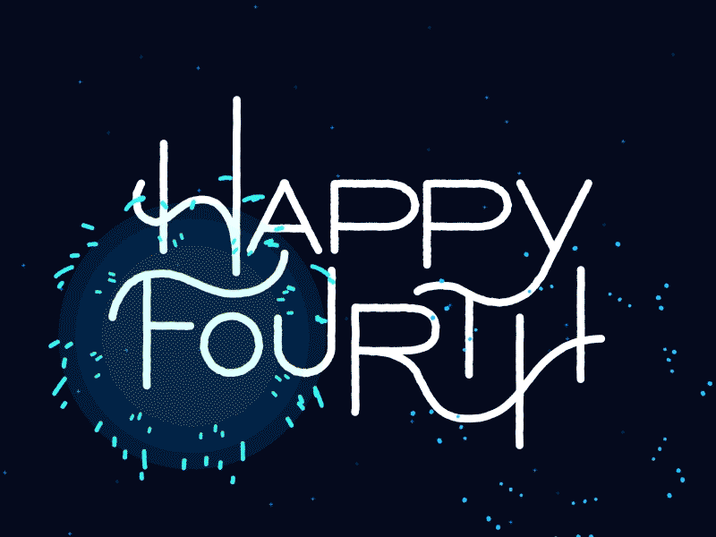 Happy Fourth! animation firework fireworks fourth of july gif lettering