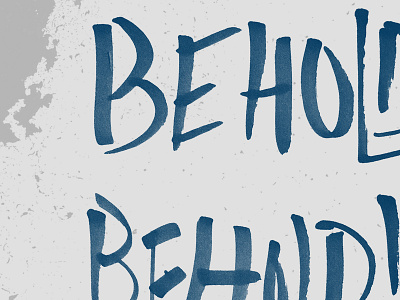 Behold! grunge hand lettering krink lettering marker typography