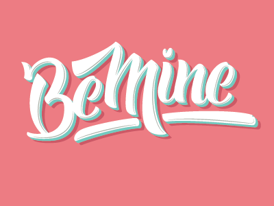 Be Mine lettering