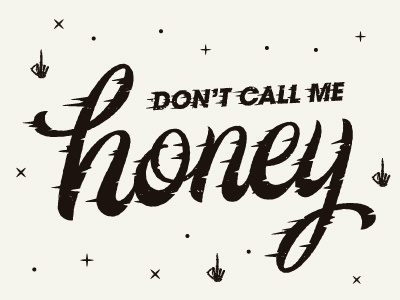 Don't call me honey kesha lettering woman