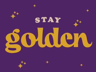 Stay Golden gold golden lettering stay gold