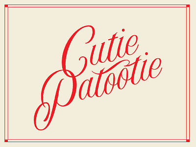 You are cutie patootie! cutie lettering valentines day