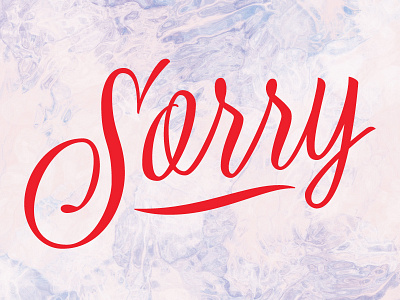 Sorry! lettering wip