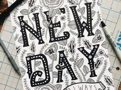 NEW DAY calligraphy drawing hand lettering illustration illustrator ink letter letterer lettering pen sharpie