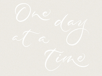 One Day At A Time - Gestural Calligraphy Art