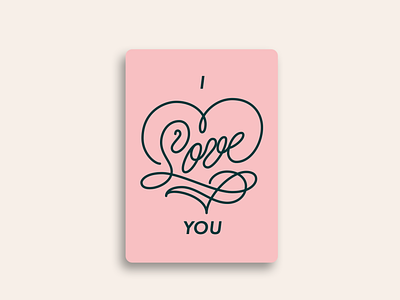 I Love You - Monoline Calligraphy Greeting Card Design art for license art for licensing calligraphic card design card designer card for licensing card for purchase greeting card greeting card design hand lettering i love you lettering lettering artist monoline calligraphy monoline illustration monoline script ornamental pink romantic thoughtful cards