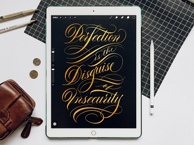 Perfection is the disguise of insecurity | Lettering calligraphy design gary vaynerchuk garyvee gold lettering gold typography graphics handlettering inspirational quote lettering photograhy self help self love sketch spencerian spencerian lettering type typography