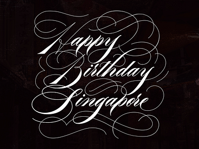 Happy Birthday Singapore - Ornamental Script Lettering