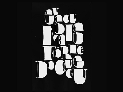 “Eu sou mais forte do que eu.” lettering quote typography typographyexperiment
