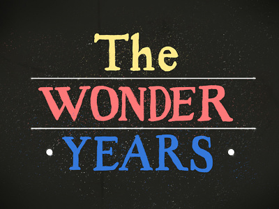 The Wonder Years hand type lettering logo the wonder years tv type