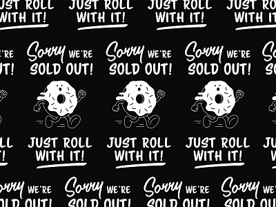 Sorry - Just roll with it! branding design donut graphic design logo sold out