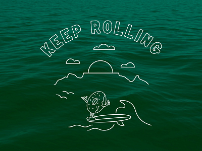 Keep Rolling