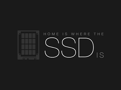 Home is where the SSD is disk hard helvetica icon neue phrase rebound ssd