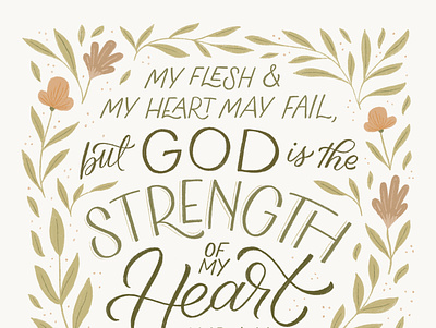 Psalm 73:26 bible calligraphy christian design floral flower flowers god handlettered handlettering illustration psalm quote typography verse