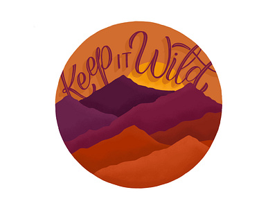 Keep It Wild calligraphy camping design handlettered handlettering illustration keep it wild logo mountains outdoor outdoors shadows sunrise sunset typography