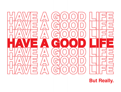 HAVE A GOOD LIFE. animation art design empower illustration typography ui vector