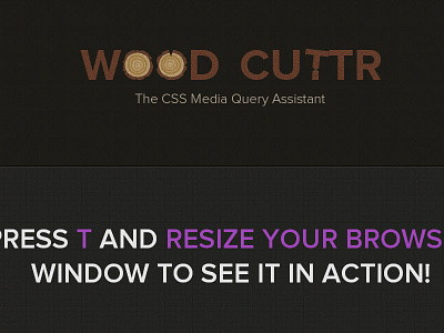 Woodcuttr - The CSS Media Query Assistant