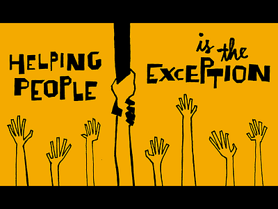 Helping People Is the Exception hand lettering help illustration lettering
