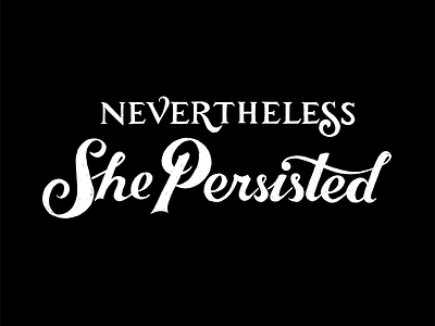 Nevertheless, She Persisted elizabeth warren hand lettering lettering mitch mcconnell nevertheless persist resist she persisted tshirt typography