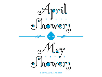April Showers Dribbble april april showers flowers lettering may may showers oregon pacific northwest pacific nw pdx portland rain sea seattle showers typography washington