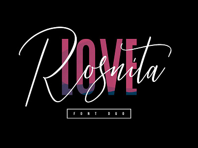 Love Rosnita - Font Duo branding brush calligraphy elegant font font duo handwriting handwritten modern signature stylistic typeface