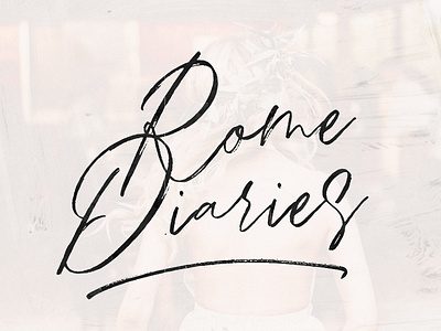 Rome Diaries / A Romantic Script branding calligraphy font handwriting handwriting fonts handwritten handwritten fonts logo love love font lovely modern romantic romantic font romantic script romantic script font script script font typography wedding fonts