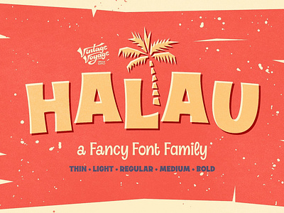 Halau • A Fancy Font Family bold cartoon clear elegant fancy fancy font fancy font family font family fun fun font light logo medium regular summer summer font thin typographic typography vintage