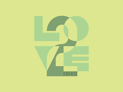Love2Create create creative design geometric green illustrator lettering love text typographic typography