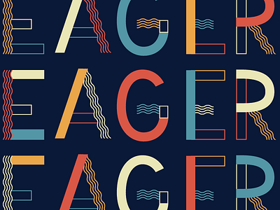 Eager! block eager fun letters type typography wavy