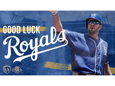 Good Luck Royals - SKC baseball kansas city royals soccer sporting kc