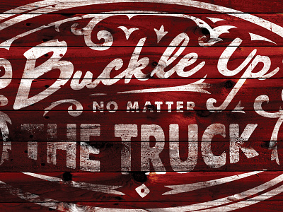 Buckle Up No Matter The Truck