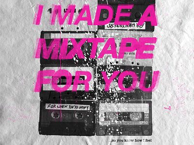 I Made A Mixtape For You...
