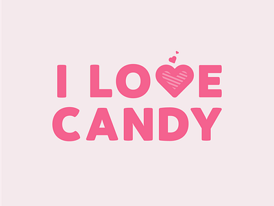 I Love Candy - 30 days of logos branding candy design heart illustration illustrator logo love sweets typography