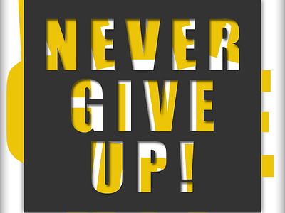 Never Give Up banner designing graphics illustrator photoshop poster