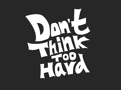 Don't Think Too Hard hand lettering handlettering procreate