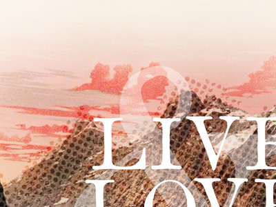 Live & Love fine art design print