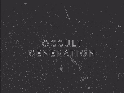 OCCULT GENERATION grunge logo magazine mystery texture typography wordmark