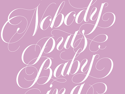 "Nobody puts baby in a corner" dirty dancing handlettering lettering letters logo design logo designer quote typography