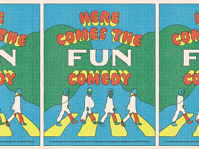 Here Comes the Fun comedy design flyer gig poster halftone music richmond rva the beatles