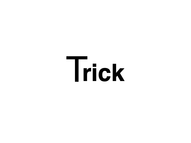 Trick