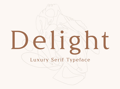 Delight - Luxury Serif Typeface beauty chic classy fancy fashion feminine floral headline luxurious luxury magazine natural premium romantic serif serif font spa stylish timeless typeface