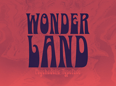 Wonderland – Psychedelic Typeface 1960s 1970s cannabis concert drugs funky groovy hippie psychedelic rad retro trippy typeface vintage