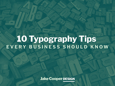 10 Typography Tips Every Business Should Know