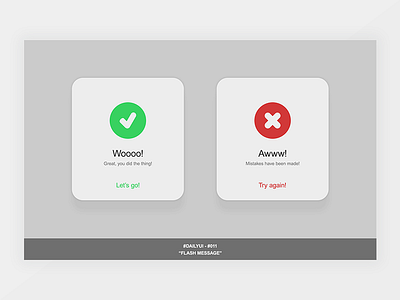 #DailyUI #011 Flash Message 011 app concept dailyui failure flash message success ui vector