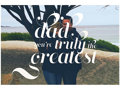 Father's Day III adobe lightroom adobe spark card design dad father fathers day fathers day card fathersday for you graphic design typogaphy