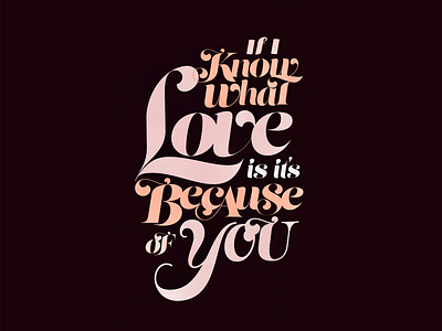 Love is Because of You adobe spark for fun graphic design lettering love love quote mom quote typography