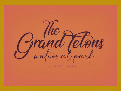 𝙶 𝚁 𝙰 𝙽 𝙳 𝚃 𝙴 𝚃 𝙾 𝙽 𖠰 𝙽 𝙰 𝚃 𝙸 𝙾 𝙽 𝙰 𝙻 𝙿 𝙰 𝚁 𝙺 album cover cover design grand tetons grandtetons lettering national park nationalparks sunset travel typography